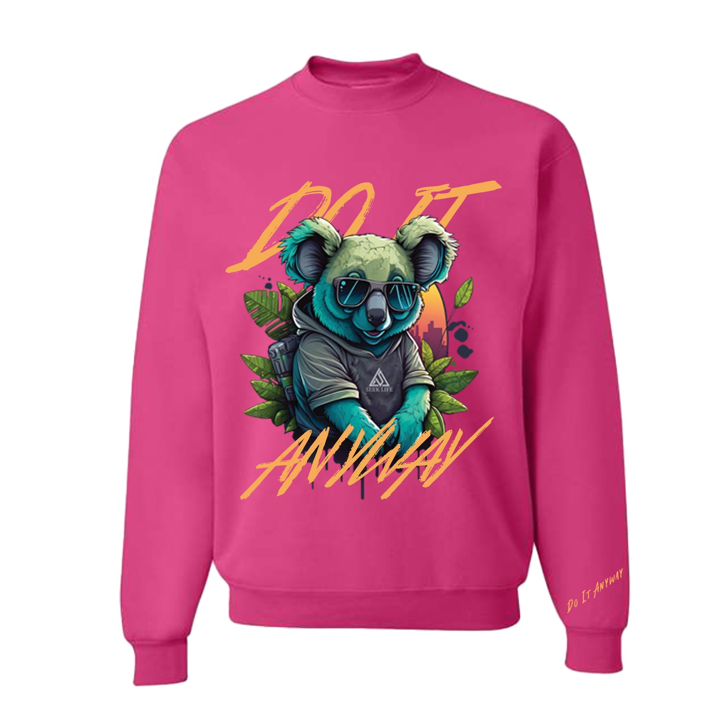 Do It Anyway Graphic Sweatshirt Hot Pink